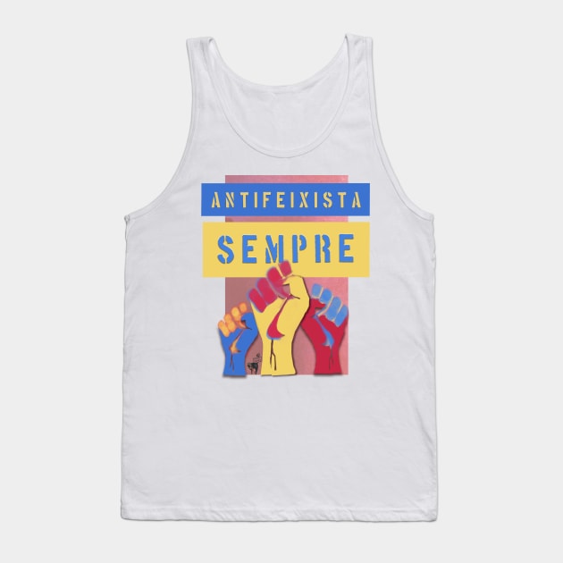 Antifeixista - Sempre Tank Top by Feisty Army